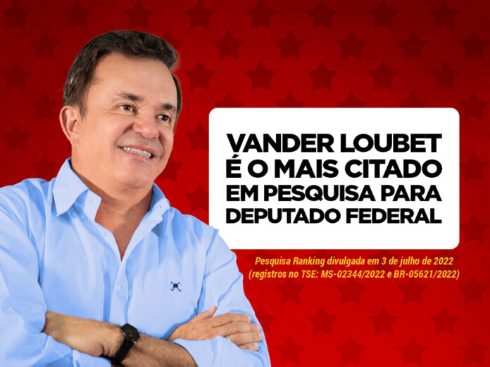 Vander Loubet é o mais citado em pesquisa para deputado federal