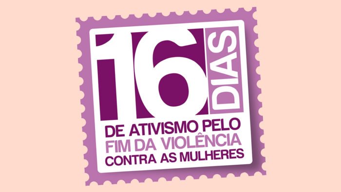 A campanha dos "16 dias" é internacional e combate a violência contra mulheres e meninas