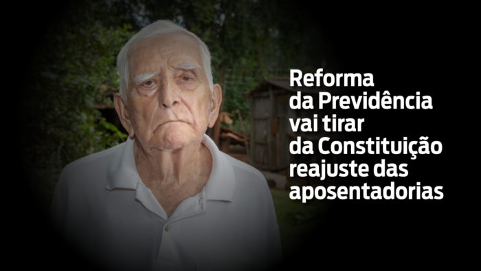 Reforma da Previdência vai tirar da Constituição reajuste das aposentadorias