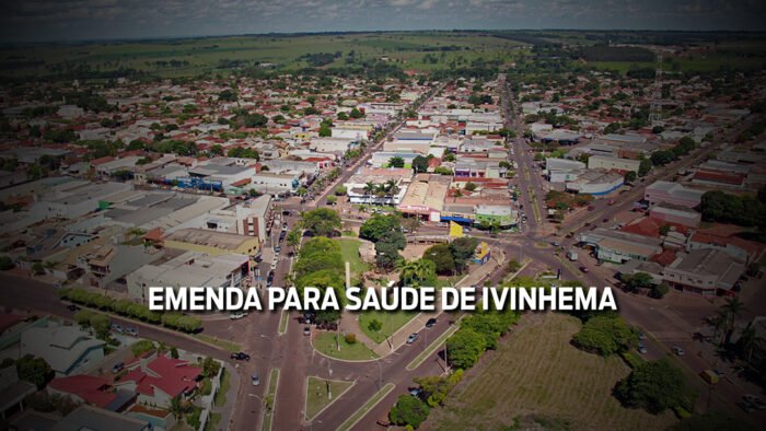 Saúde de Ivinhema recebe emenda de R$ 500 mil do deputado Vander