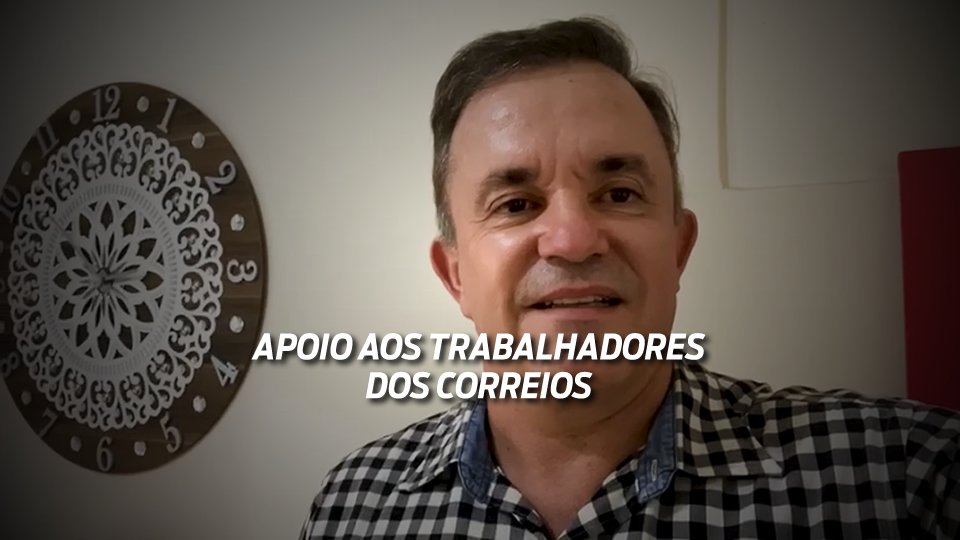 Vander manifesta apoio aos trabalhadores e trabalhadoras dos Correios
