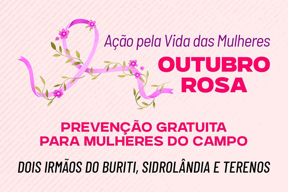 Vander promove ação do Outubro Rosa em Dois Irmãos do Buriti, Sidrolândia e Terenos